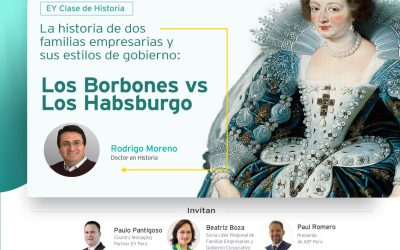 “La historia de dos familias empresarias y sus estilos de gobierno: los Borbones vs los Habsburgo”.