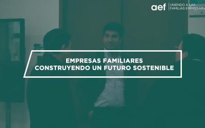 Empresas Familiares: construyendo un futuro sostenible