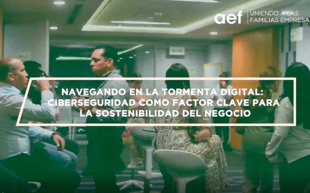 Navegando en la tormenta digital: Ciberseguridad como factor clave para la sostenibilidad del negocio- Deloitte